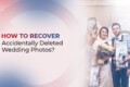 How to Recover Lost or Deleted Wedding Photos for Free Weddingvyapar.com